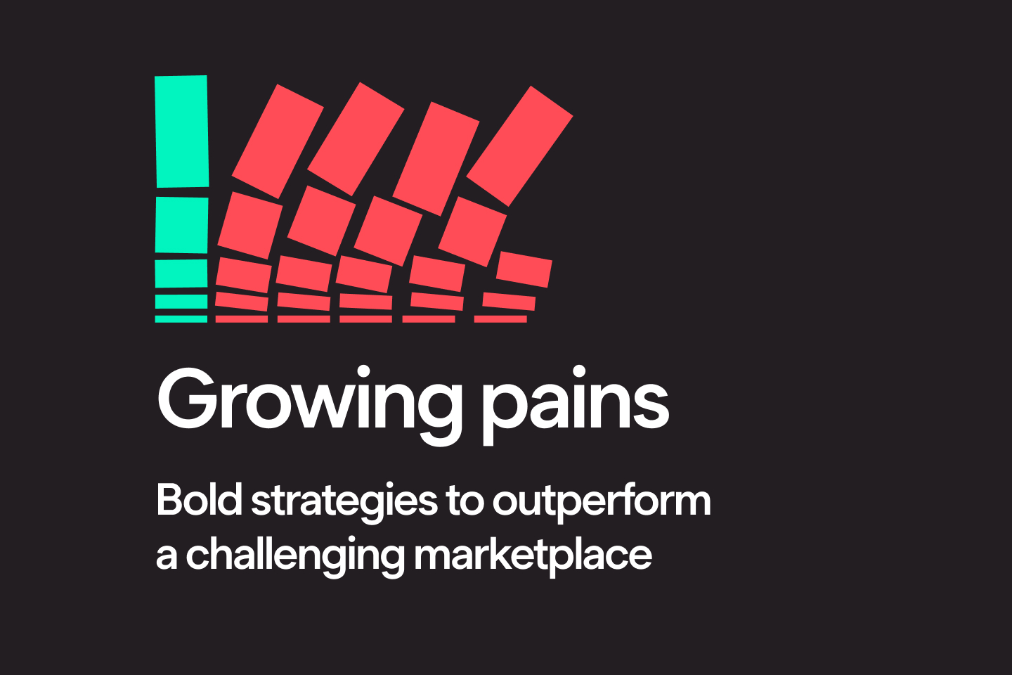 Growing pains: the strategies needed to outperform a challenging B2B marketplace