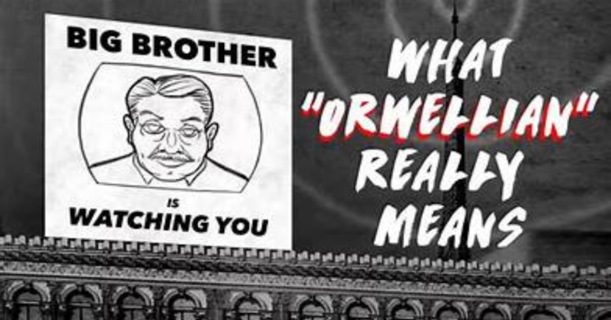 HAS LIFE IN THE WEST BECOME MORE ORWELLIAN OR KAFKAESQUE?