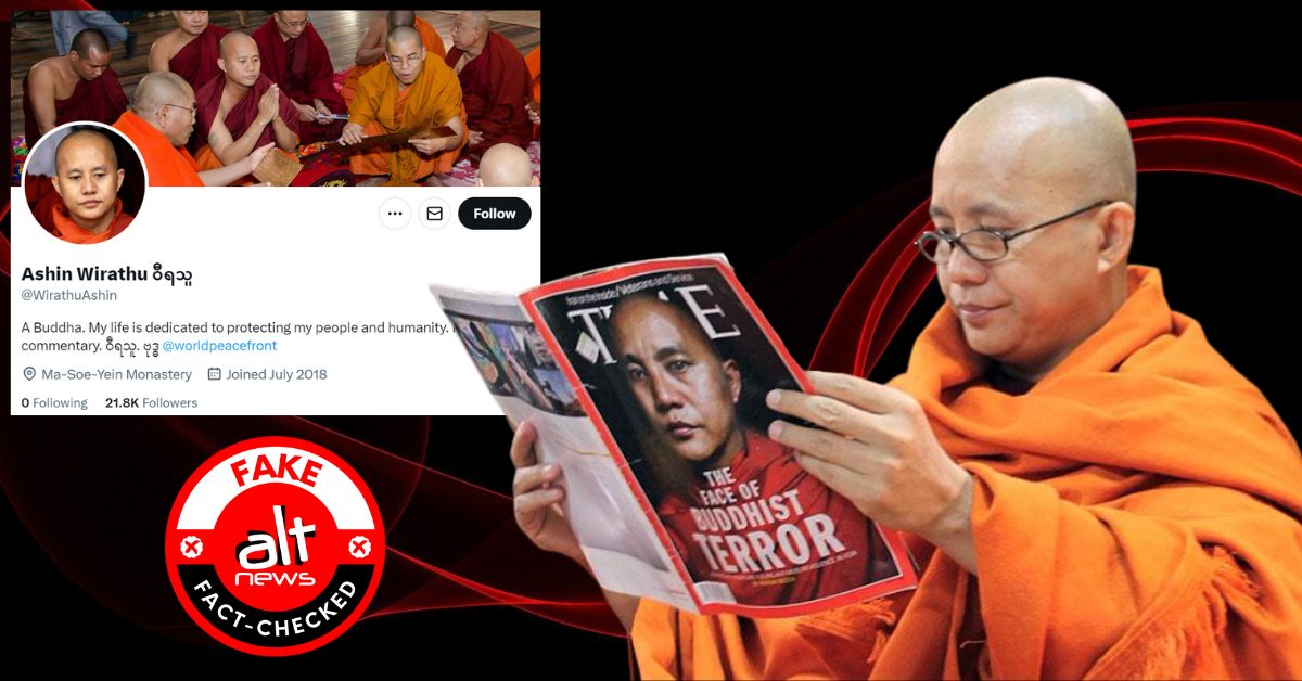 '@WirathuAshin' amplifying hate on X is an Indian user, not the radical Buddhist monk Ashin Wirathu from Myanmar - Alt News