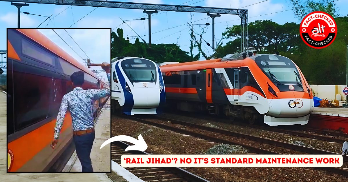 Vande Bharat window replacement video falsely shared as act of 'rail jihad' - Alt News