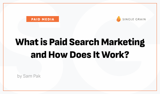 What is Paid Search Marketing and How Does It Work?
