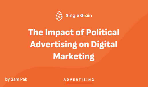 The Impact of Political Advertising on Digital Marketing