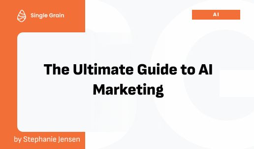 The Ultimate Guide to AI Marketing