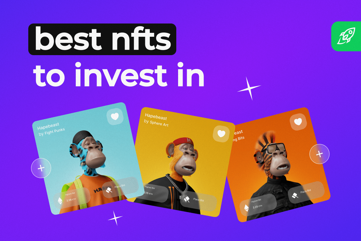 Best NFTs to Invest in 2024 & What NFT You Should Buy Now