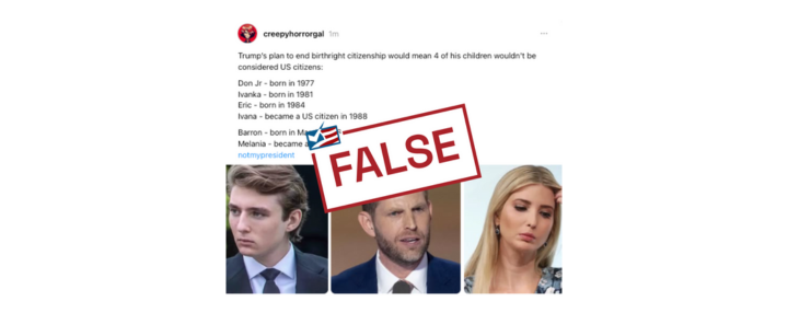 Posts Falsely Question Citizenship of Trump’s Children Under His Birthright Plan - FactCheck.org