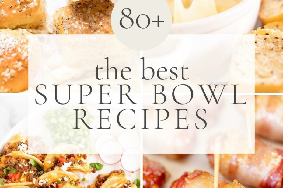 collage of popular super bowl recipes