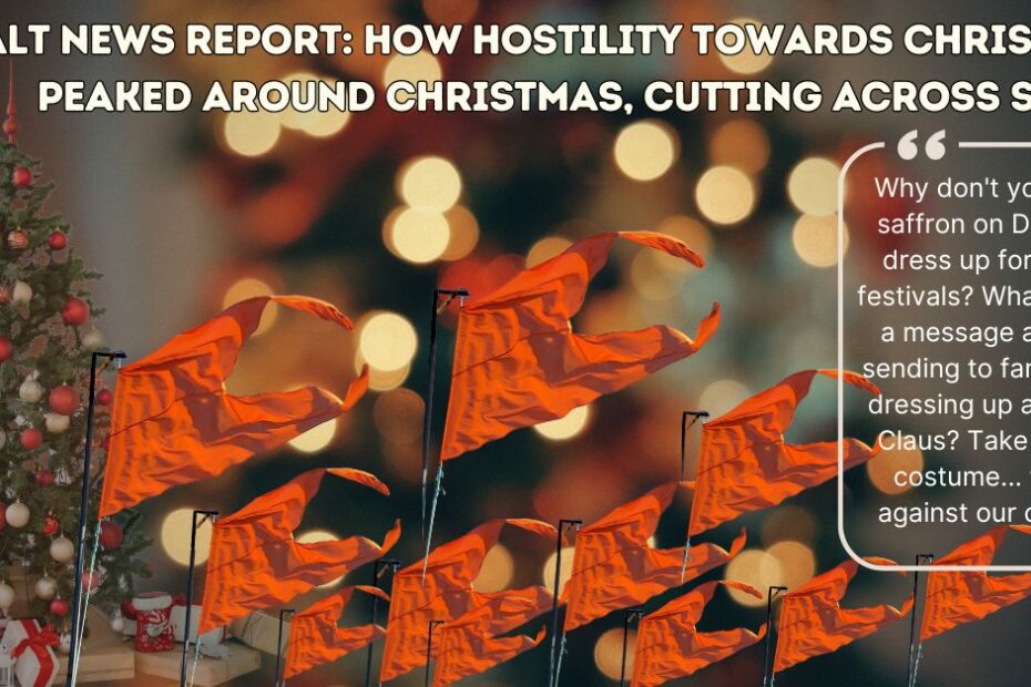 Alt News Report: How hostility towards Christians peaked around Christmas, cutting across states - Alt News
