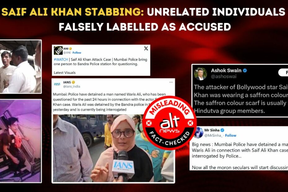 Saif Ali Khan stabbing: Unrelated individuals falsely labelled as accused - Alt News