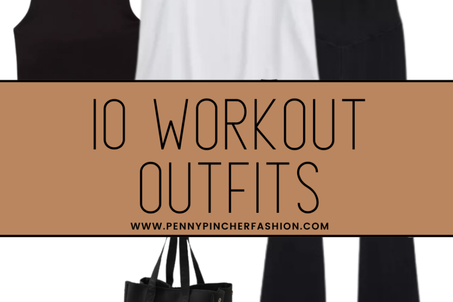 Workout Outfits for Women - Penny Pincher Fashion Blog