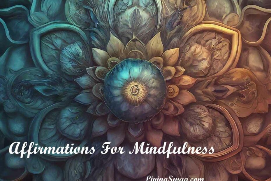 Affirmations For Mindfulness