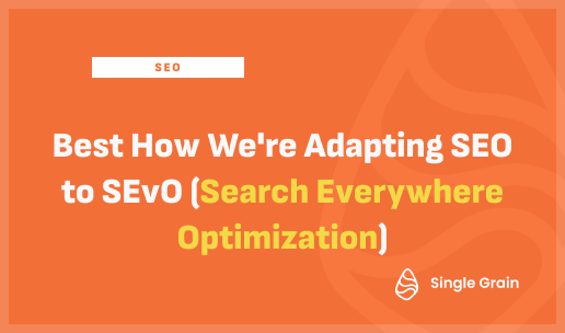 How We're Adapting SEO to SEvO (Search Everywhere Optimization)