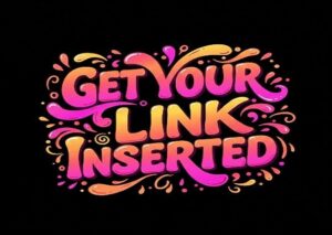 Boost Your Website's SEO with High-Quality Dofollow Link Insertion