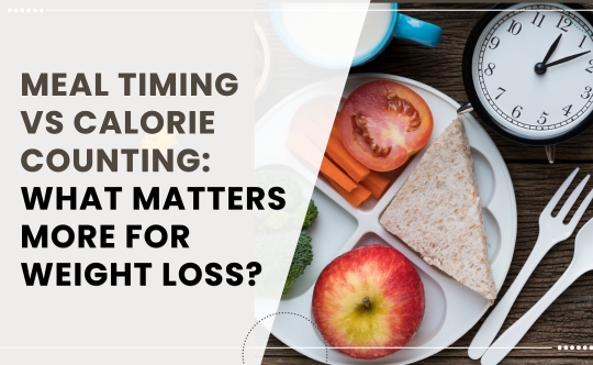 Meal Timing vs. Calorie Counting: What Matters More for Weight Loss? - Health Total