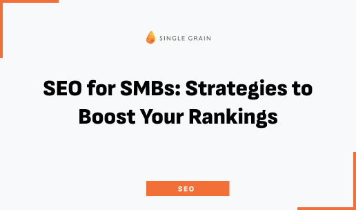 SEO for SMBs: Strategies to Boost Your Rankings