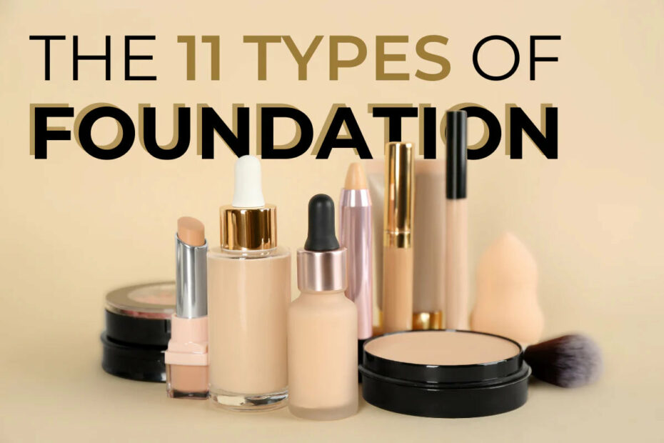 Types of Foundation: What’s the Best for Your Skin?
