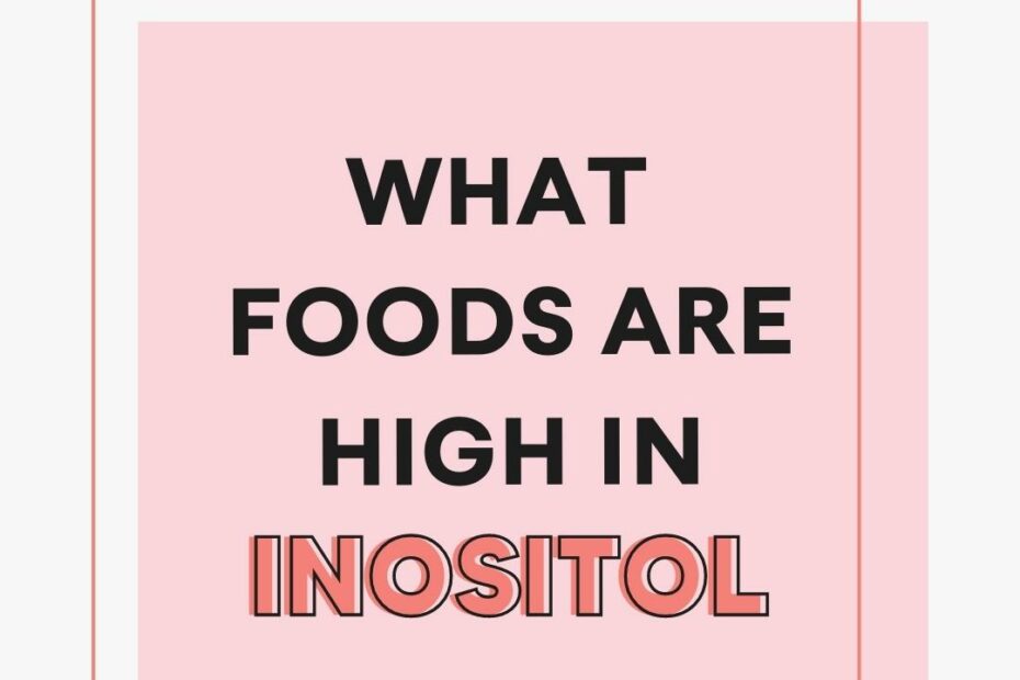 What Foods Are High In Inositol?