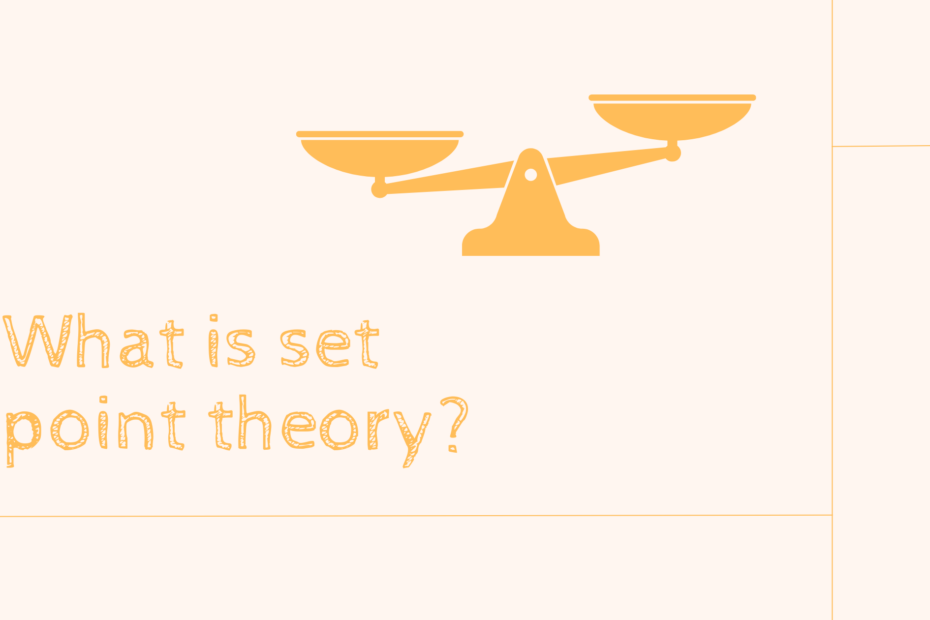 What is set point theory and can I reset my weight set point?
