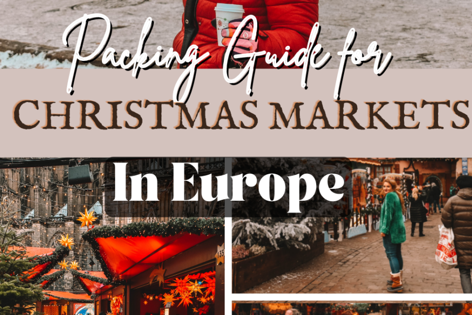What to Wear for Christmas in Europe: How to Pack for Christmas Markets in Europe!