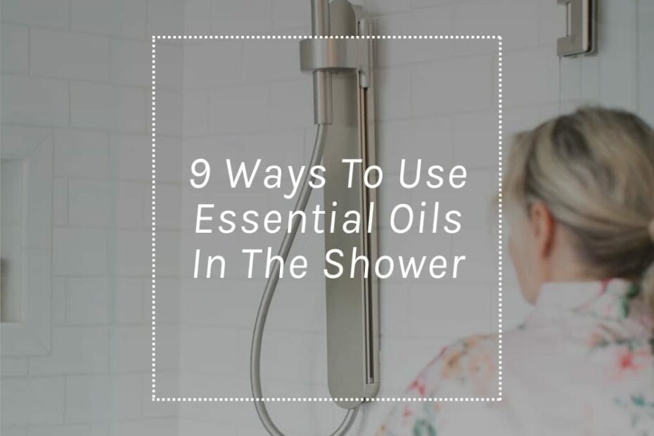 How to use essential oils in the shower