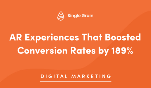 AR Experiences That Boosted Conversion Rates by 189%
