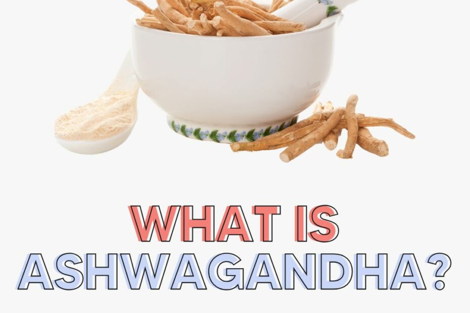 what is ashwagandha