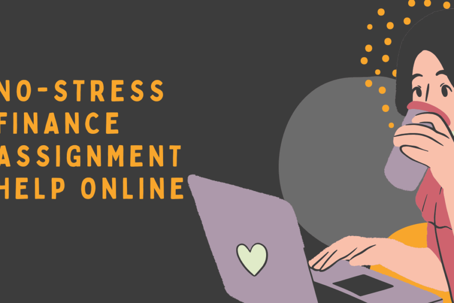 No-Stress Finance Assignment Help Online