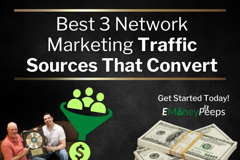 Best 3 Network Marketing Traffic Sources That Convert
