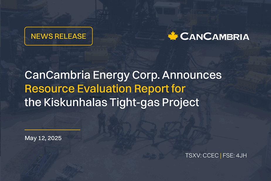 CanCambria Energy Corp announces resource evaluation report for the Kiskunhalas tight-gas project, southern Hungary