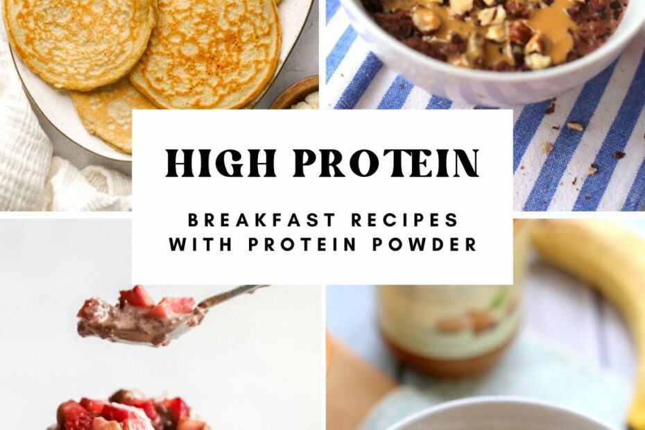 high protein breakfast recipes with protein powder