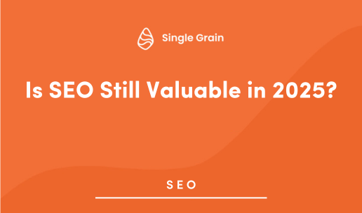 Is SEO Still Valuable in 2025?