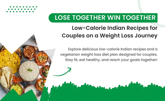 Lose Together, Win Together - Low-Calorie Indian Recipes for Couples on a Weight Loss Journey - Health Total