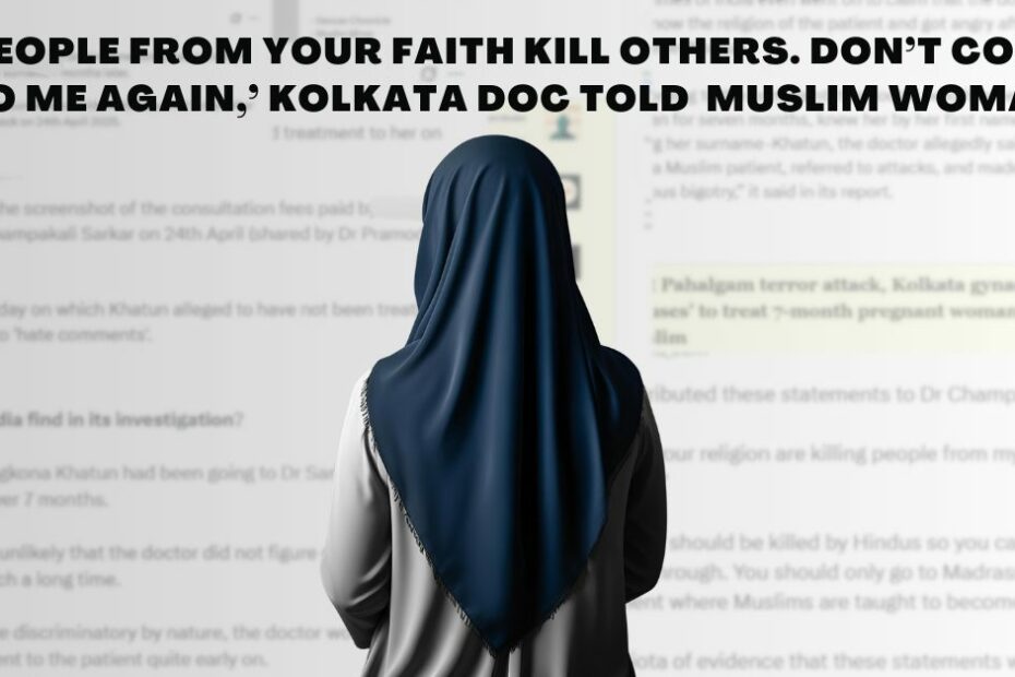 'People from your faith kill others. Don't come to me again,' Kolkata doctor told pregnant Muslim woman - Alt News