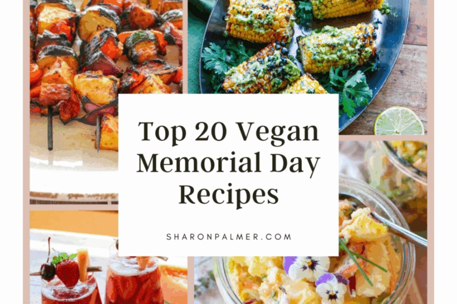Top 20 Vegan Memorial Day Recipes - Sharon Palmer, The Plant Powered Dietitian