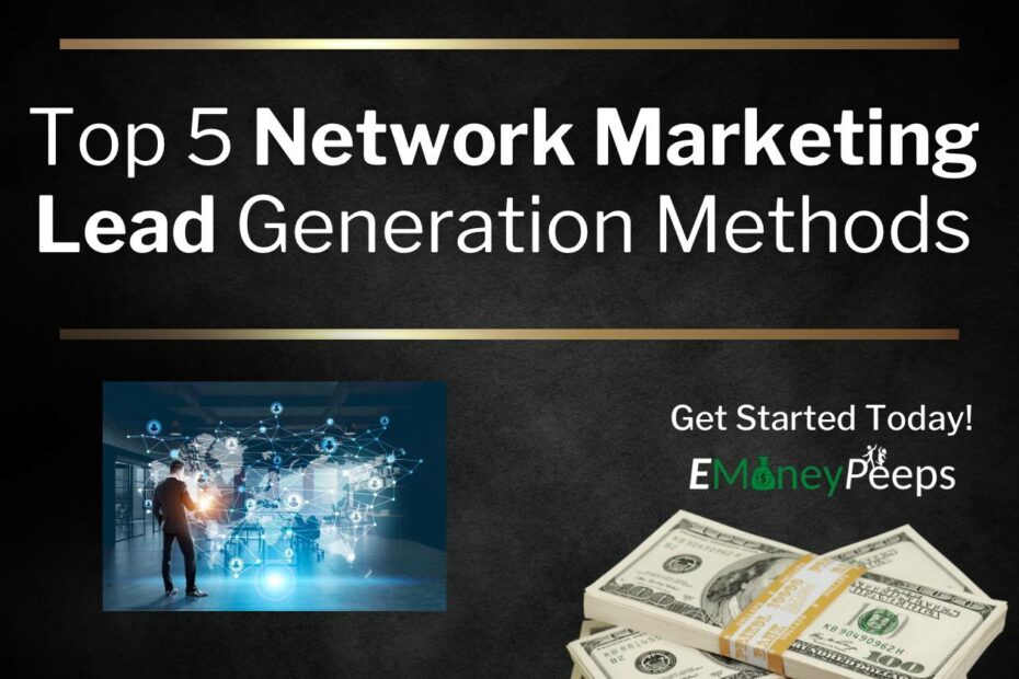 Top 5 Network Marketing Lead Generation Methods