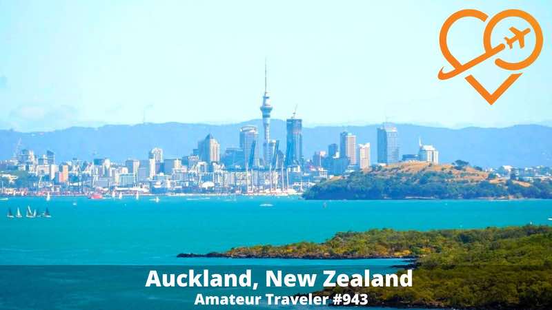 Travel to Auckland, New Zealand (Podcast)
