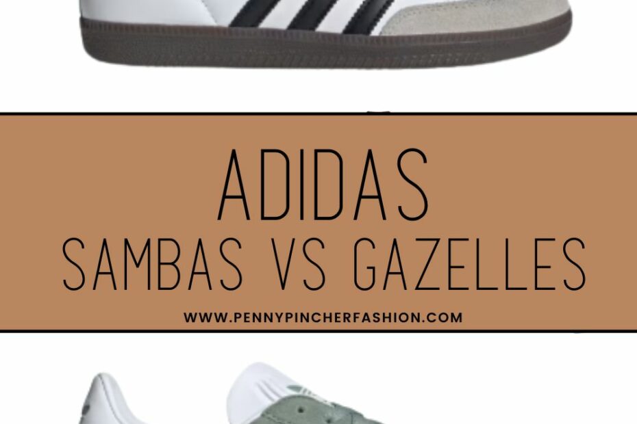 Adidas Samba vs Adidas Gazelle - Penny Pincher Fashion Blog