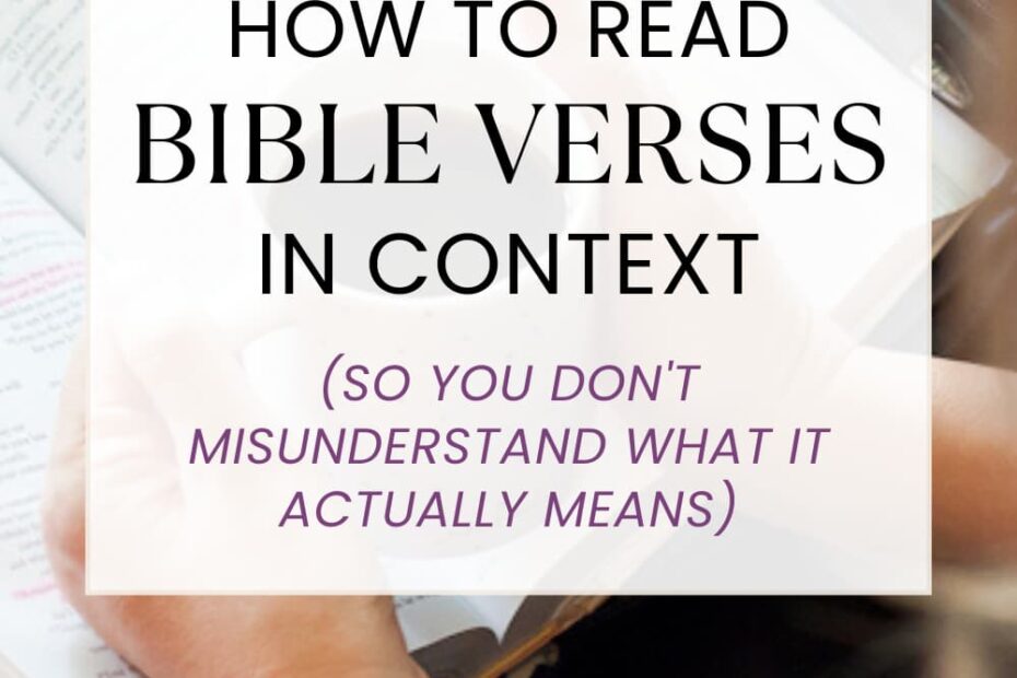 How to Read Bible Verses in Context (So You Don't Misunderstand What It Actually Means)
