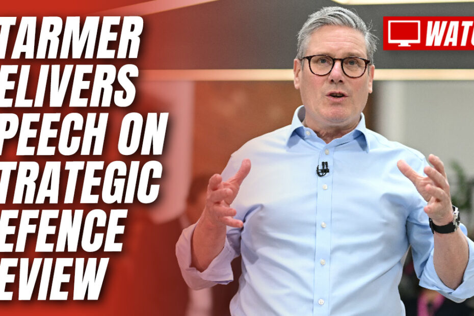 LIVE: Starmer Launches Strategic Defence Review