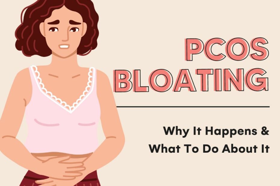 PCOS Bloating: Why It Happens and What To Do About It