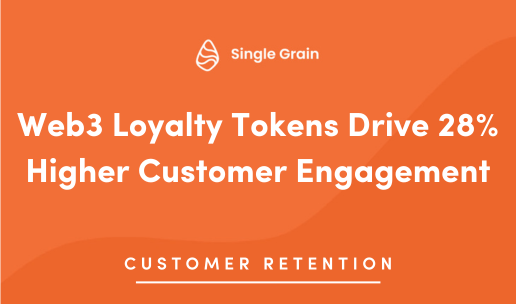 Web3 Loyalty Tokens Drive 28% Higher Customer Engagement
