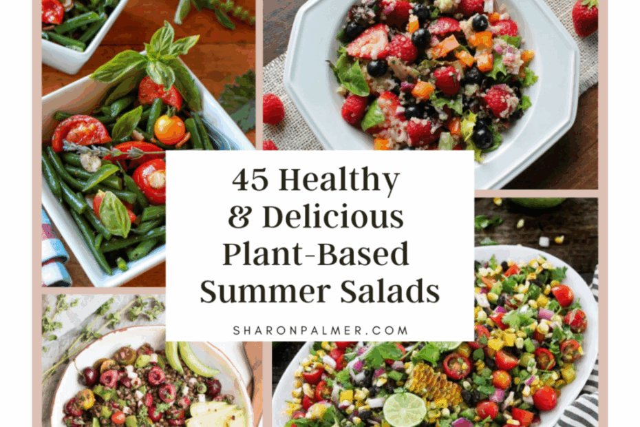 45 Healthy & Delicious Plant-Based Summer Salads - Sharon Palmer, The Plant Powered Dietitian