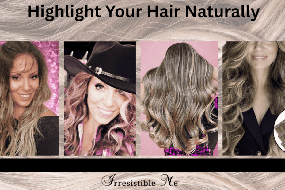 How to Lighten Hair Naturally: Using Irresistible Me Clip-In Hair Extensions