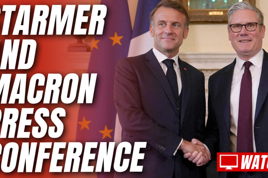 LIVE: Starmer and Macron Hold Press Conference on Migration Deal