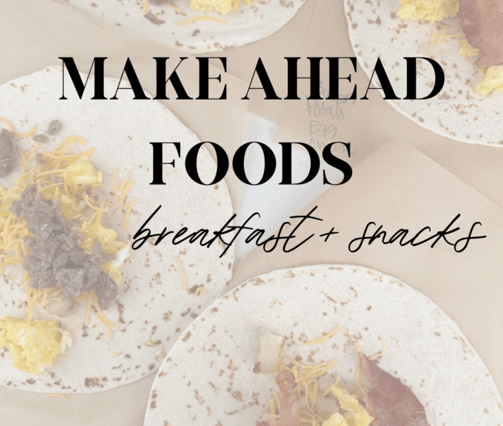 Make Ahead Foods: Breakfasts + Snacks