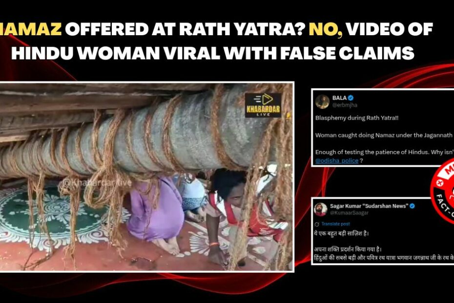 Video of Hindu woman kneeling at Rath Yatra in Puri viral with false claims that she was offering namaz - Alt News