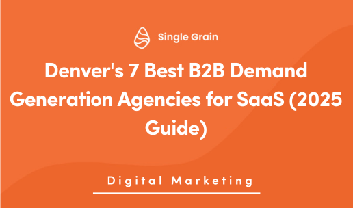 Denver's 7 Best B2B Demand Generation Agencies for SaaS (2025 Guide)