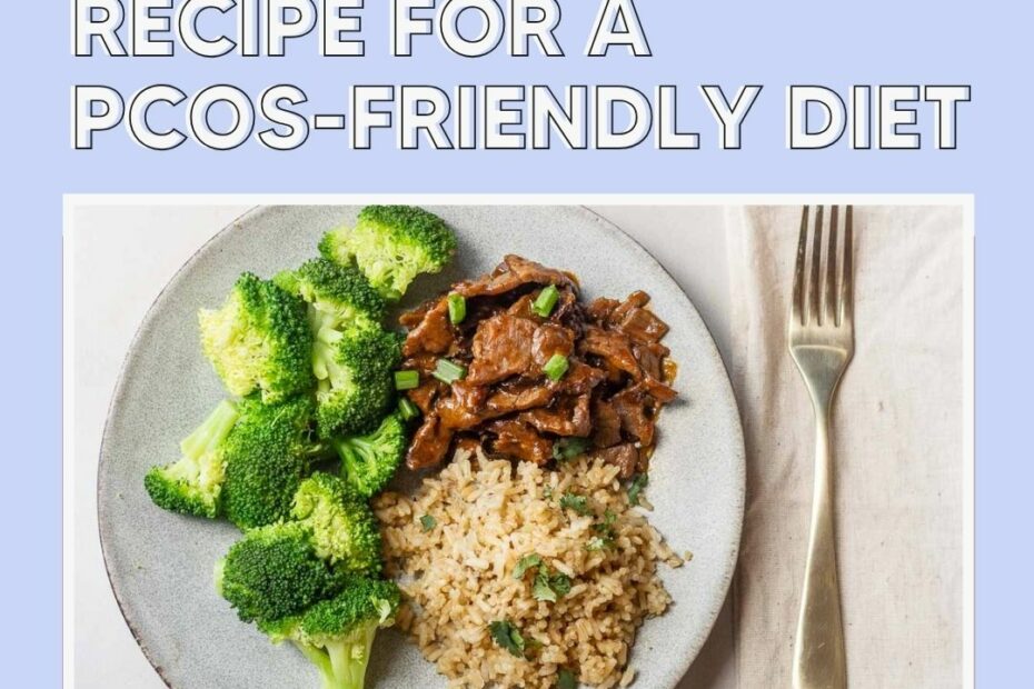 mongolian beef recipe for a pcos - friendly diet