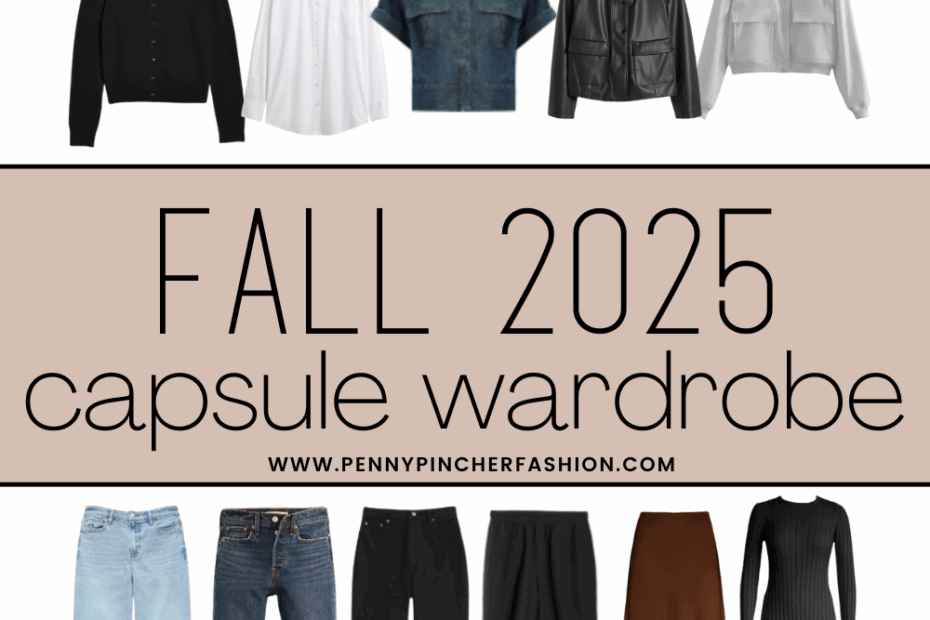 My Fall Capsule Wardrobe 2025 - Penny Pincher Fashion Blog
