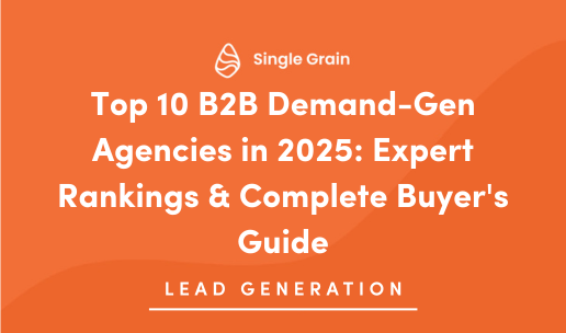 Top 10 B2B Demand-Gen Agencies in 2025: Expert Rankings & Complete Buyer's Guide
