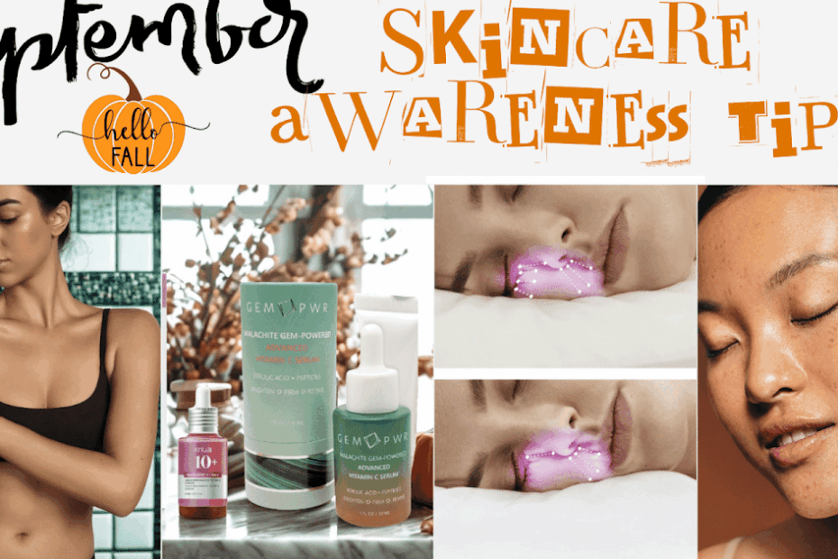 Skincare Awareness Month Tips For September